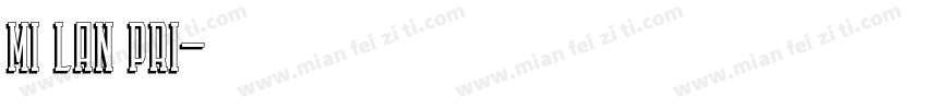 MI LAN PRI字体转换